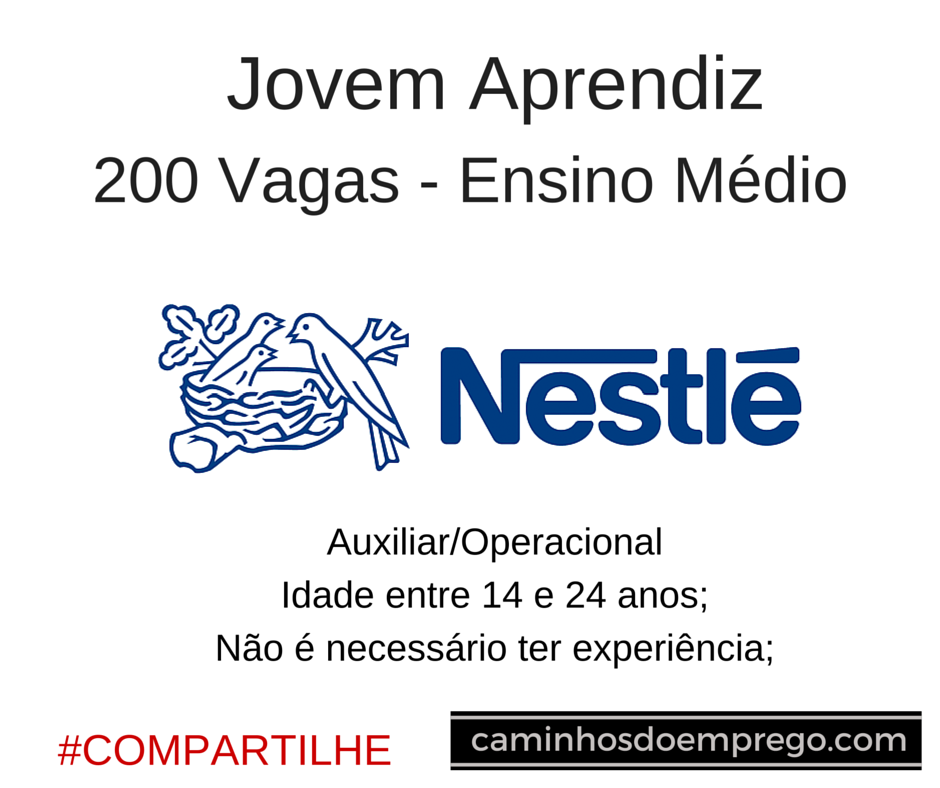A Nestlé está com 200 vagas para  – Jovem Aprendiz